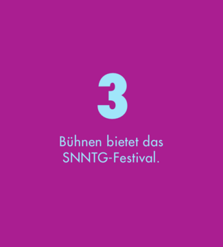 3 Bühnen bietet das SNNTG-Festival