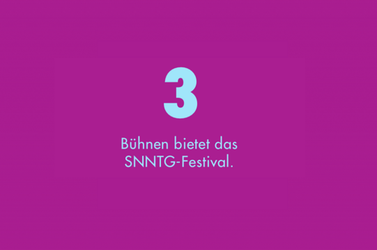 Das SNNTG-Festival hat 3 Bühnen